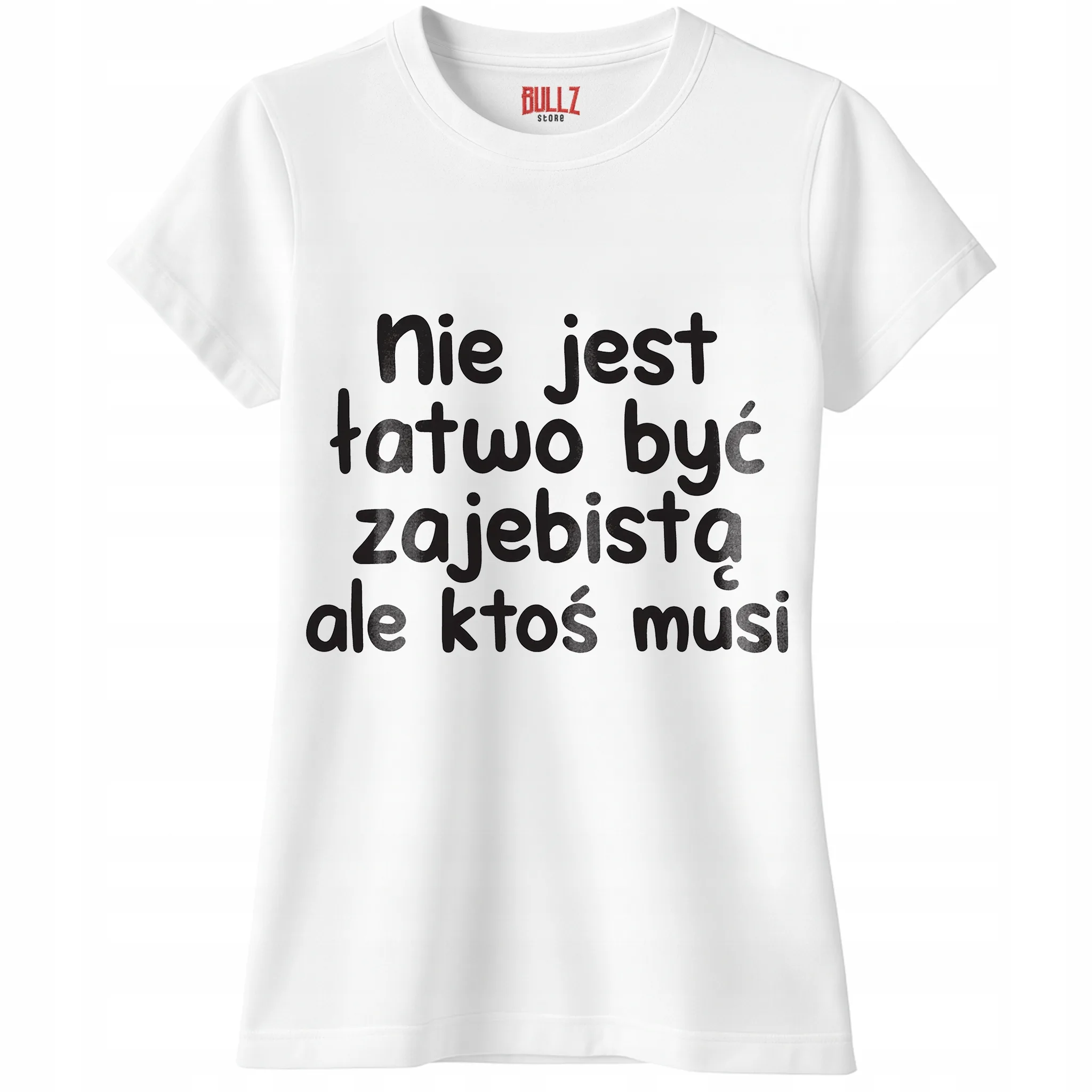 Koszulka biała damska Nie Jest Łatwo Być Zabawny Prezent