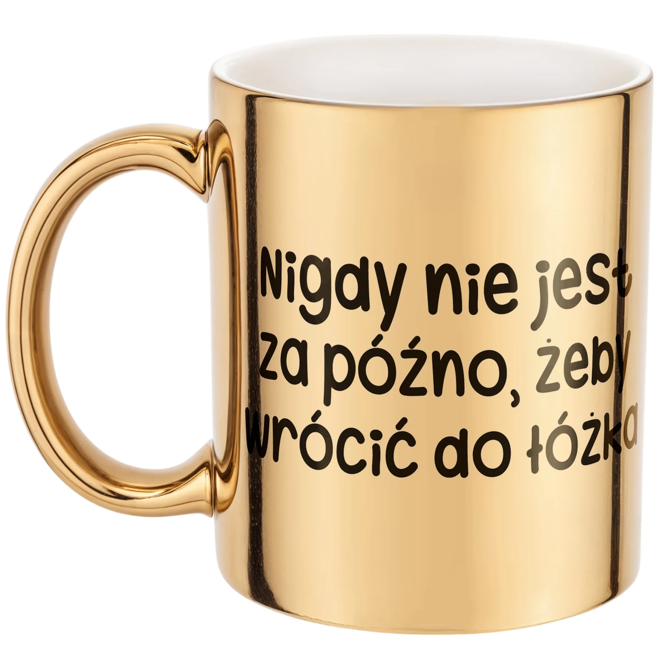Złoty Kubek Nigdy Nie Jest Za Późno Śmieszny Zabawny Prezent
