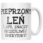 Kubek ceramiczny Pieprzony Leń Emerytura Dla Emeryta Zabawny Prezent