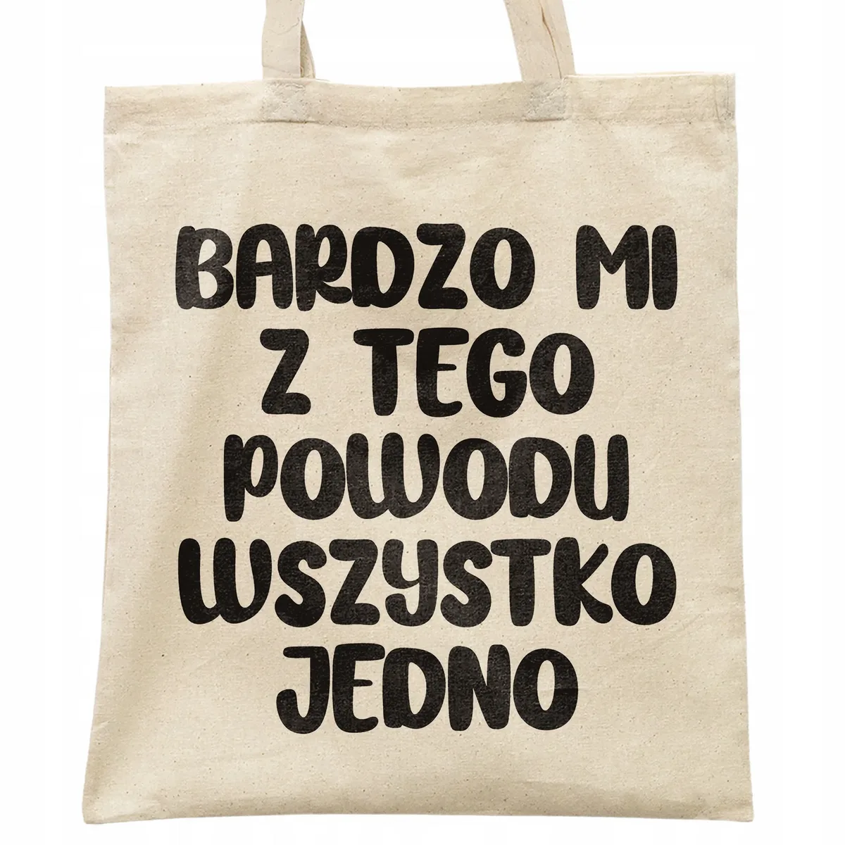 Torba bawełniana na zakupy Bardzo Mi Z Tego Powodu Zabawny Prezent