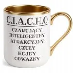 Kubek Premium Złoty C.I.A.C.H.O Dla Mężczyzny Śmieszny Zabawny Prezent