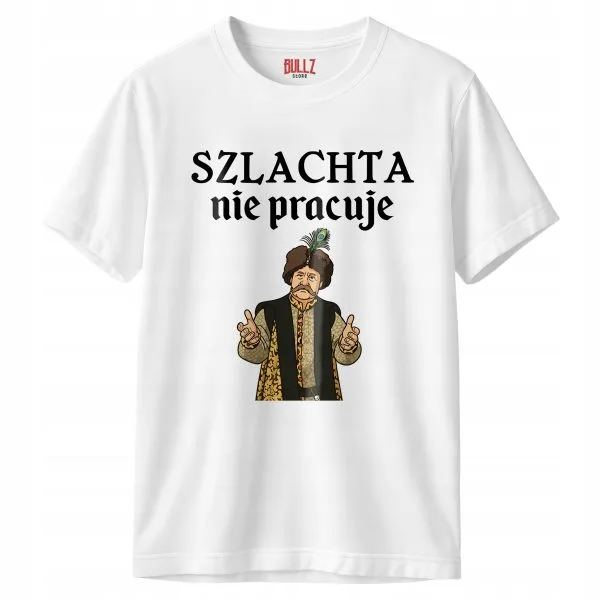 Koszulka biała męska 1670 Szlachta Nie Pracuje