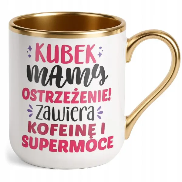 Kubek Premium Złoty Dzień Matki Dla Mamy Prezent Kubek Mamy Ostrzeżenie