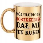 Złoty kubek Mój Ulubiony Siostrzeniec Dał Mi Ten Kubek Prezent