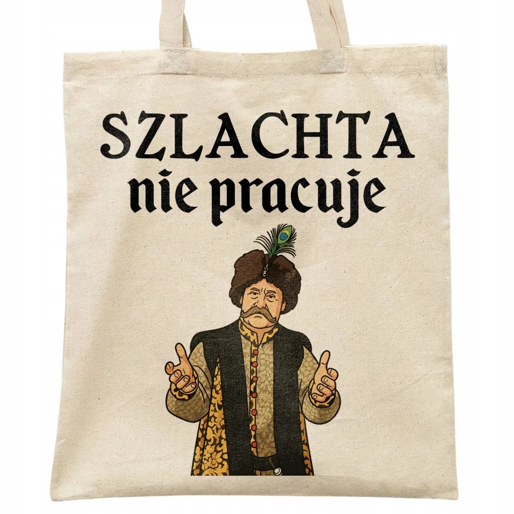 Torba bawełniana na zakupy 1670 Szlachta Nie Pracuje
