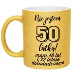 Złoty kubek brokatowy Nie Jestem 50 latką Prezent Dla Kobiety 50 Urodziny