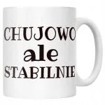 Kubek ceramiczny Ch**owo Ale Stablinie Śmieszny Zabawny Prezent