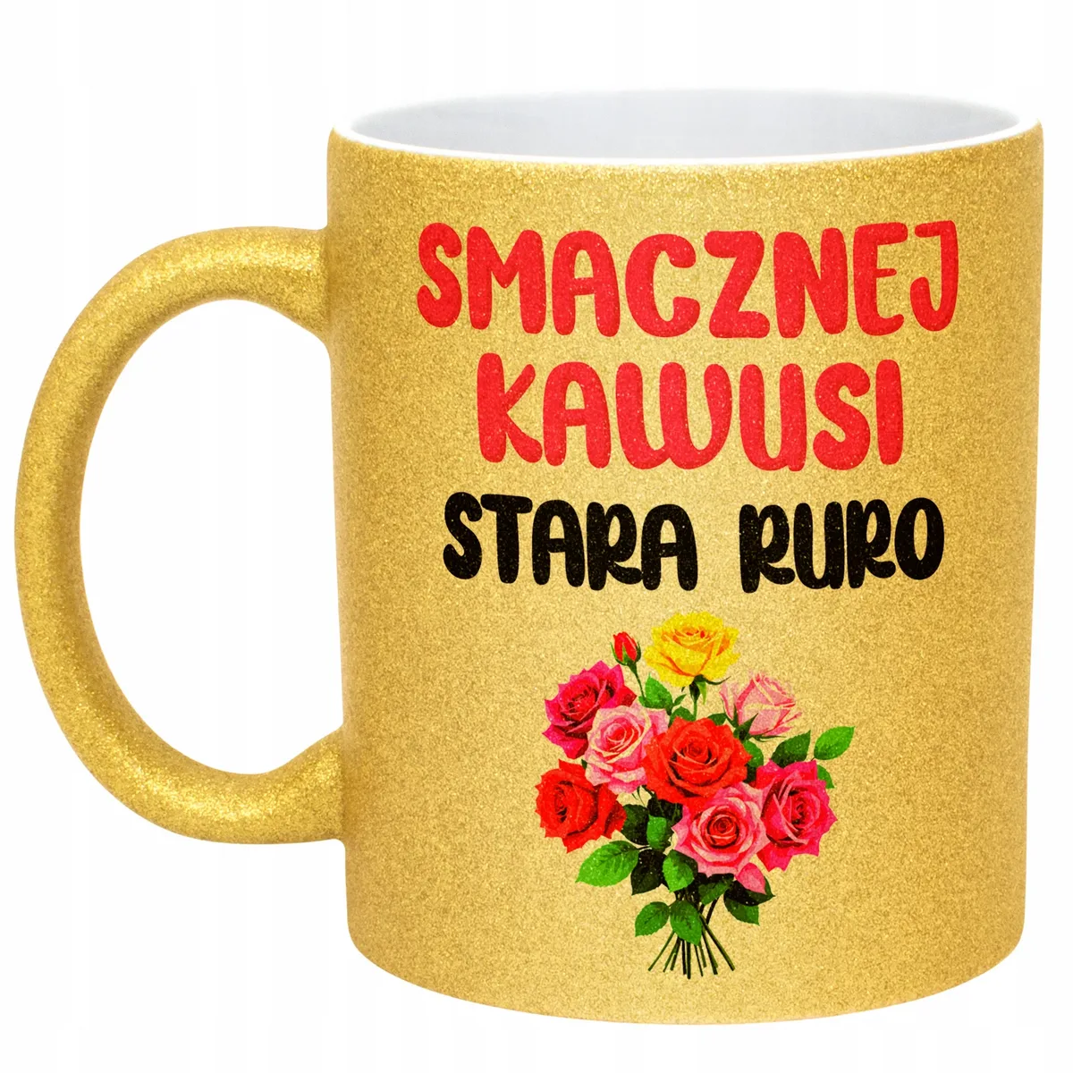 Złoty Kubek Brokatowy Smacznej Kawusi Stara Ruro Zabawny Prezent