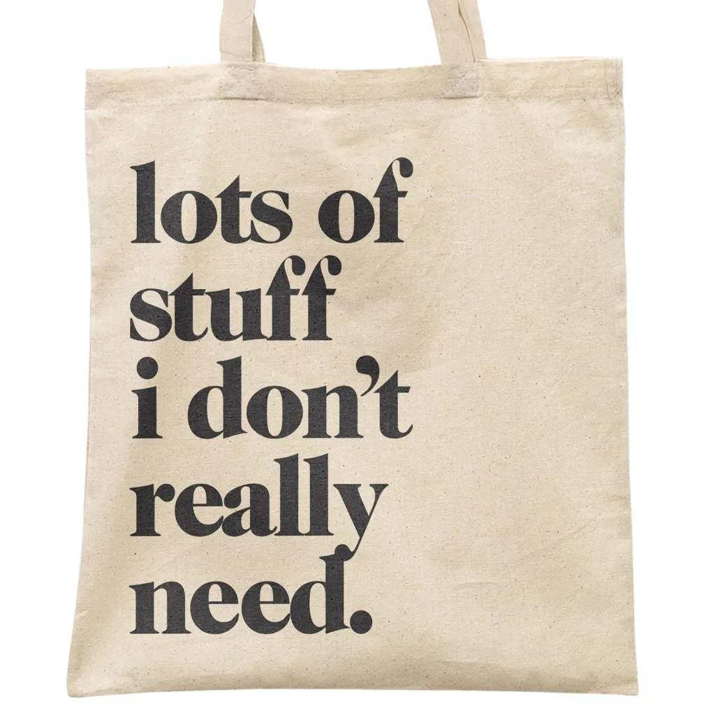 Torba bawełniana na zakupy LOTS OF STUFF I DON’T REALLY NEED