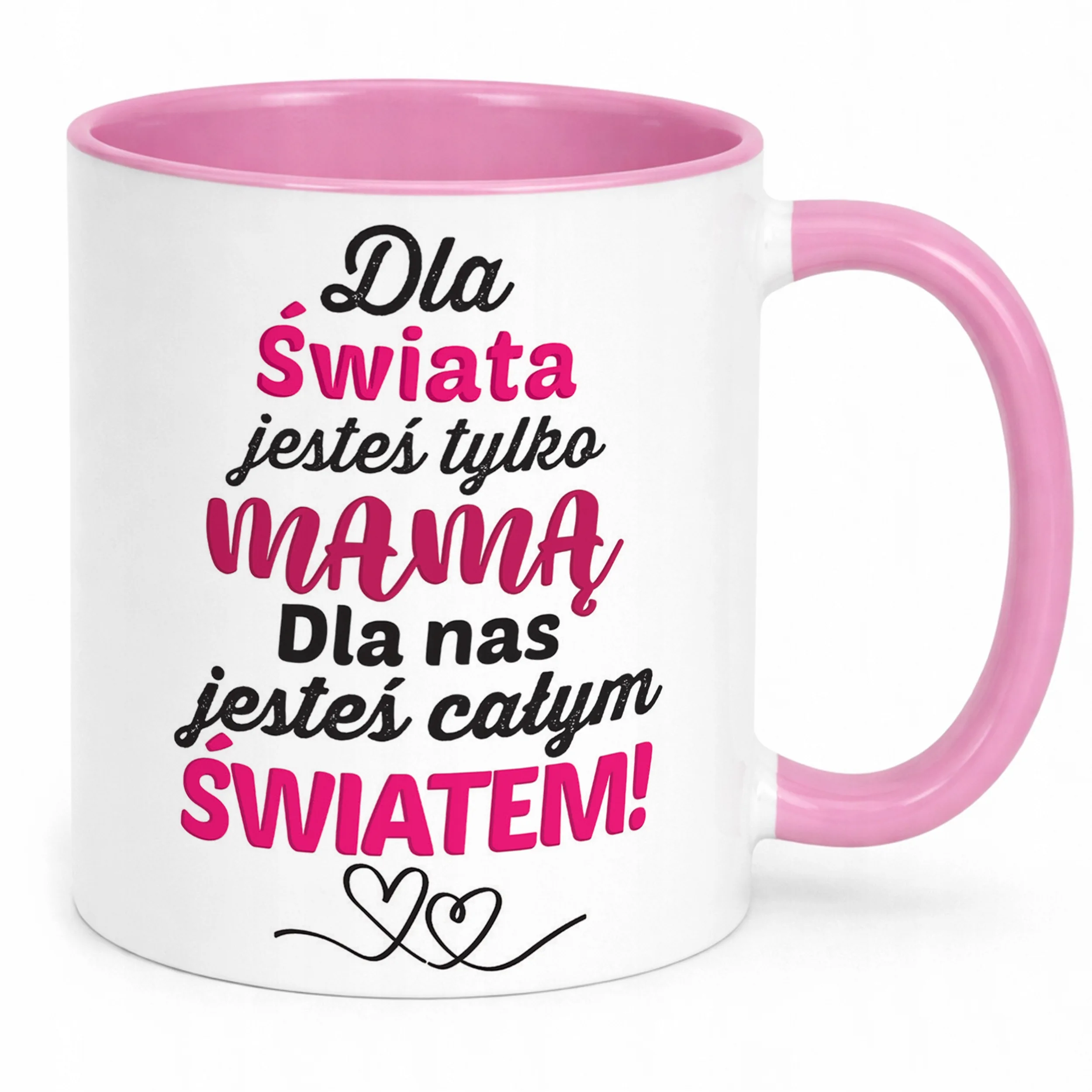 Kubek Różowy Dzień Matki Dla Mamy Prezent Mama Jesteś Całym Światem