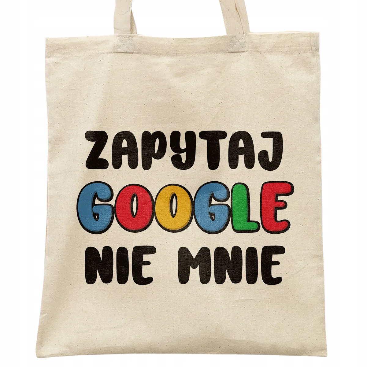 Torba bawełniana na zakupy Zapytaj Google Nie Mnie Zabawny Prezent