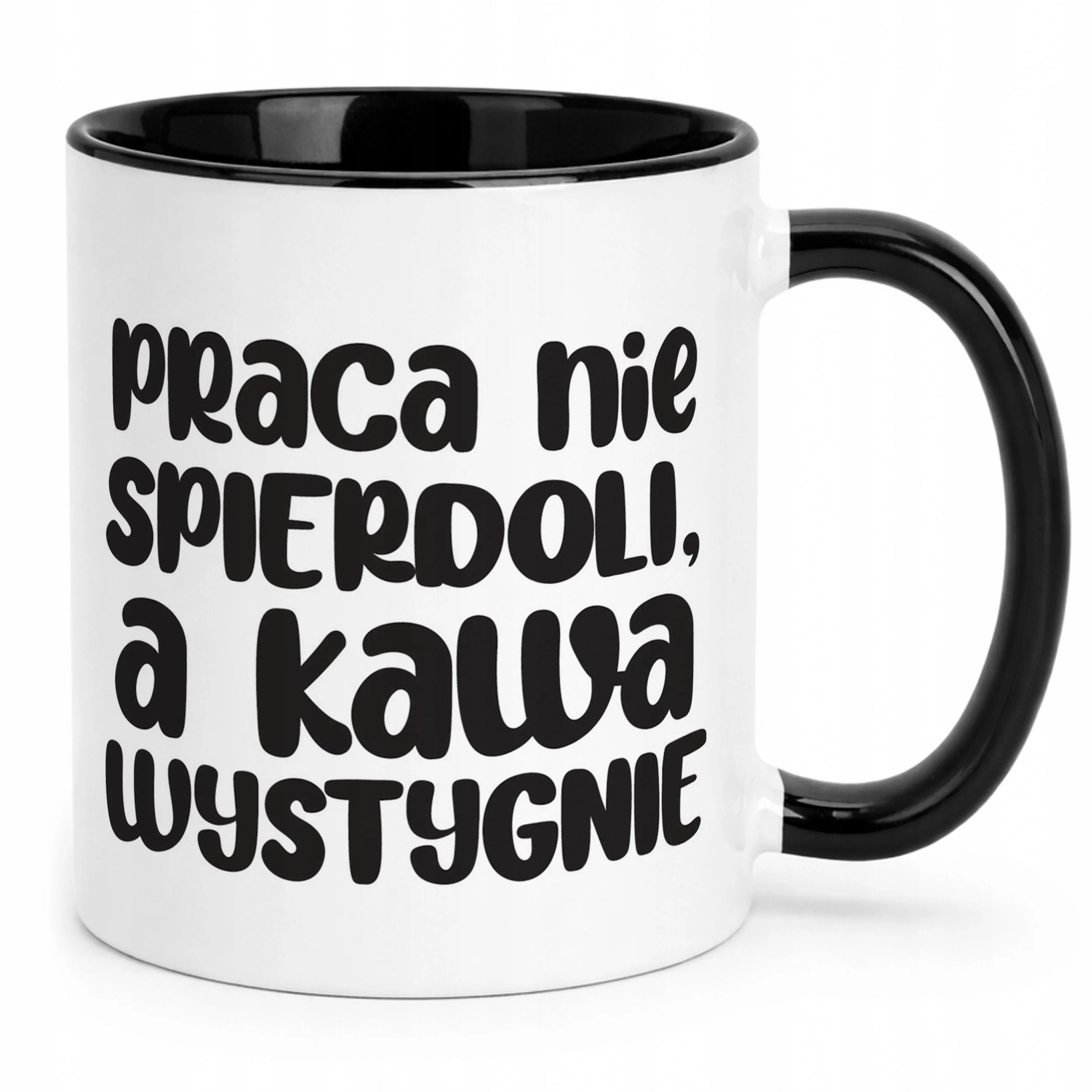 Kubek Czarny Praca Nie Spie***li A Kawa Wystygnie Zabawny Prezent