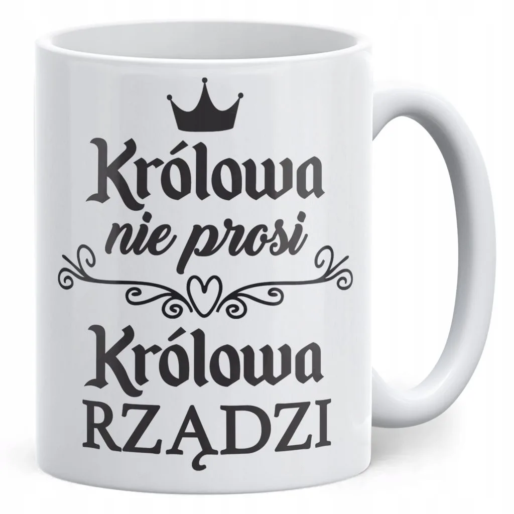 Kubek ceramiczny Dzień Kobiet Królowa Rządzi Prezent Dla Kobiety