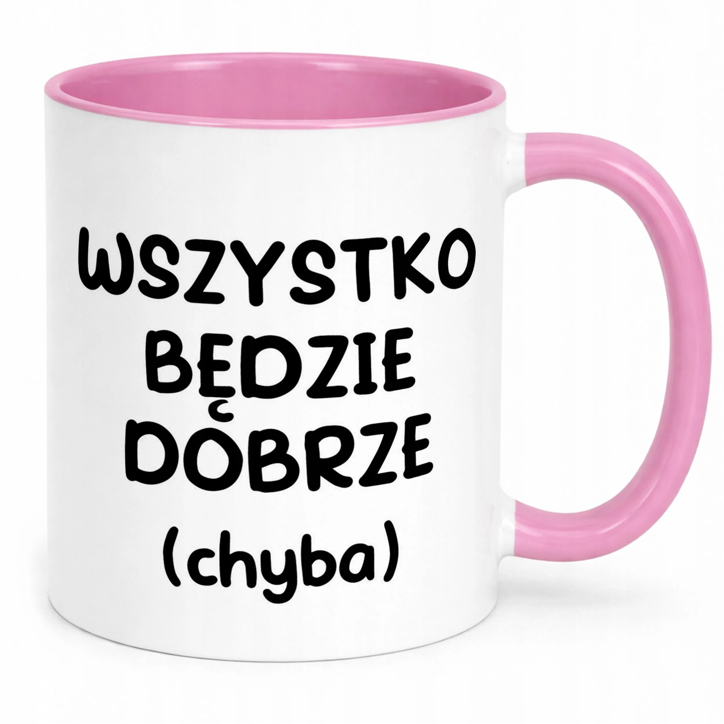 Kubek Różowy Wszystko Będzie Dobrze Śmieszny Zabawny Prezent