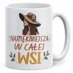Kubek ceramiczny Dzień Kobiet Najpiękniejsza W Całej Wsi Prezent Kobiety