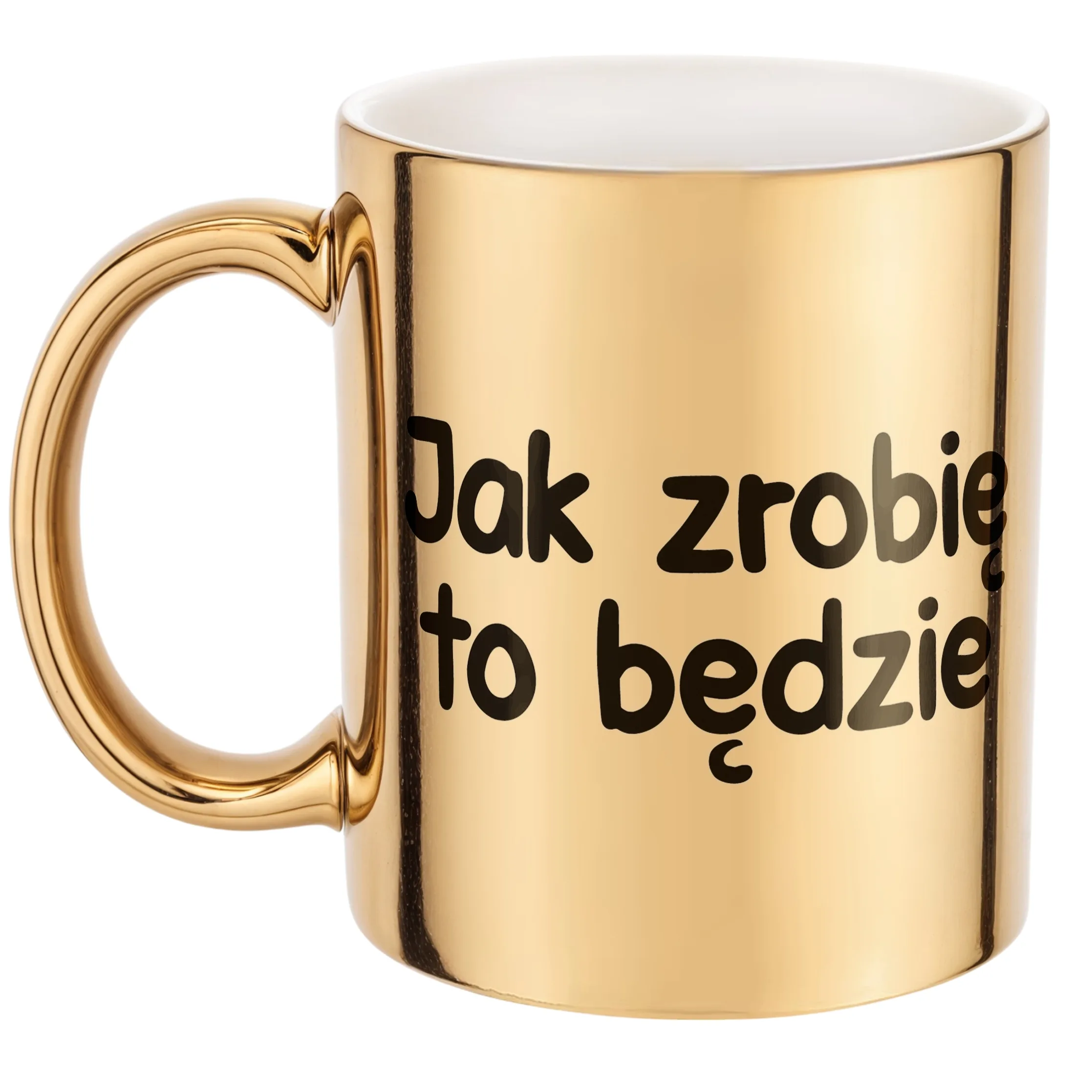 Złoty Kubek Jak Zrobię To Będzie Śmieszny Zabawny Prezent