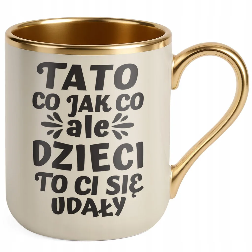 Kubek Premium Złoty Ecru Dzień Ojca Dla Taty Dzieci To Ci Się Udały