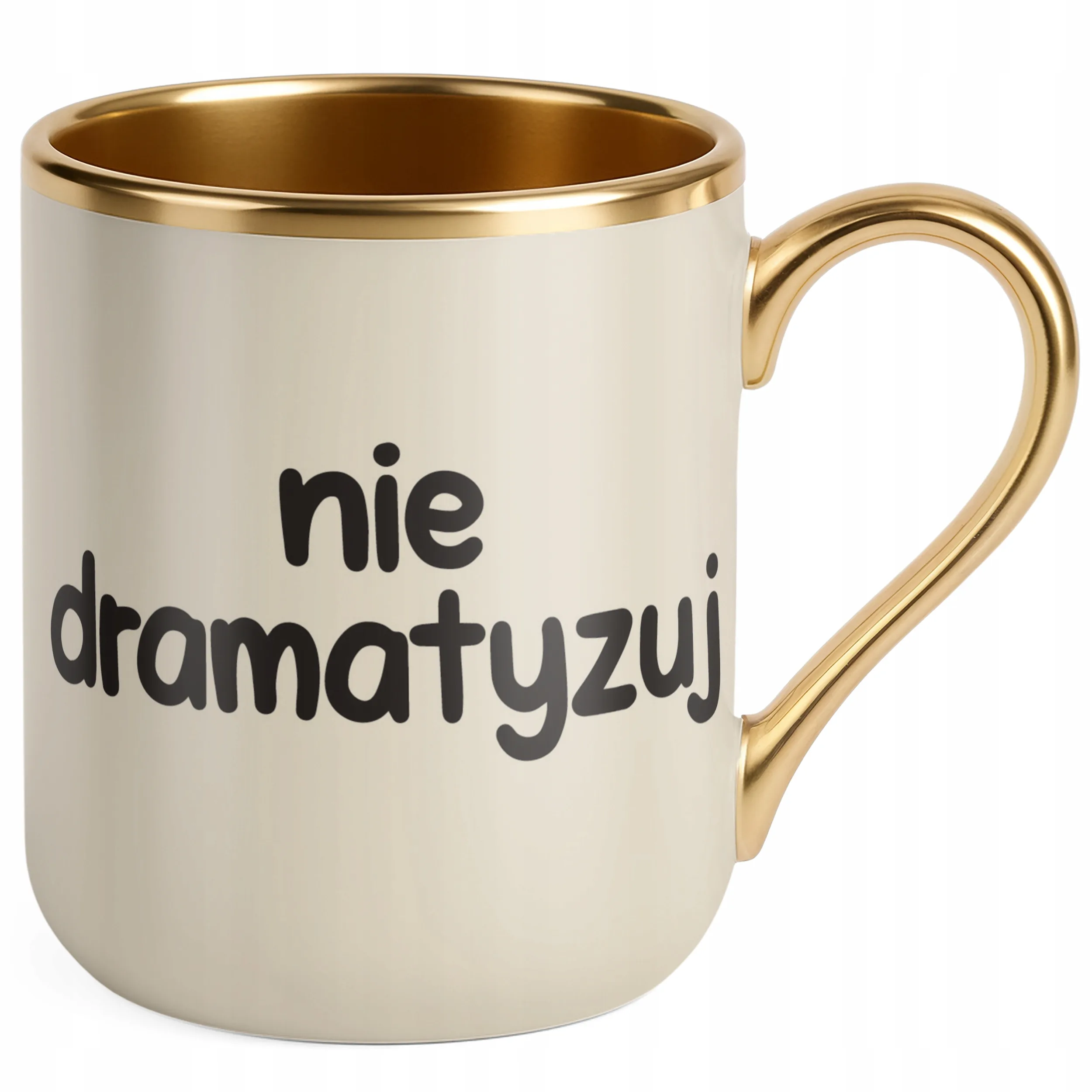Kubek Premium Złoty Ecru Nie Dramatyzuj Śmieszny Zabawny