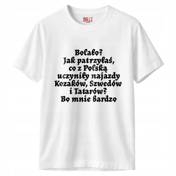 Koszulka biała męska 1670 Bolało Jak Patrzyłaś