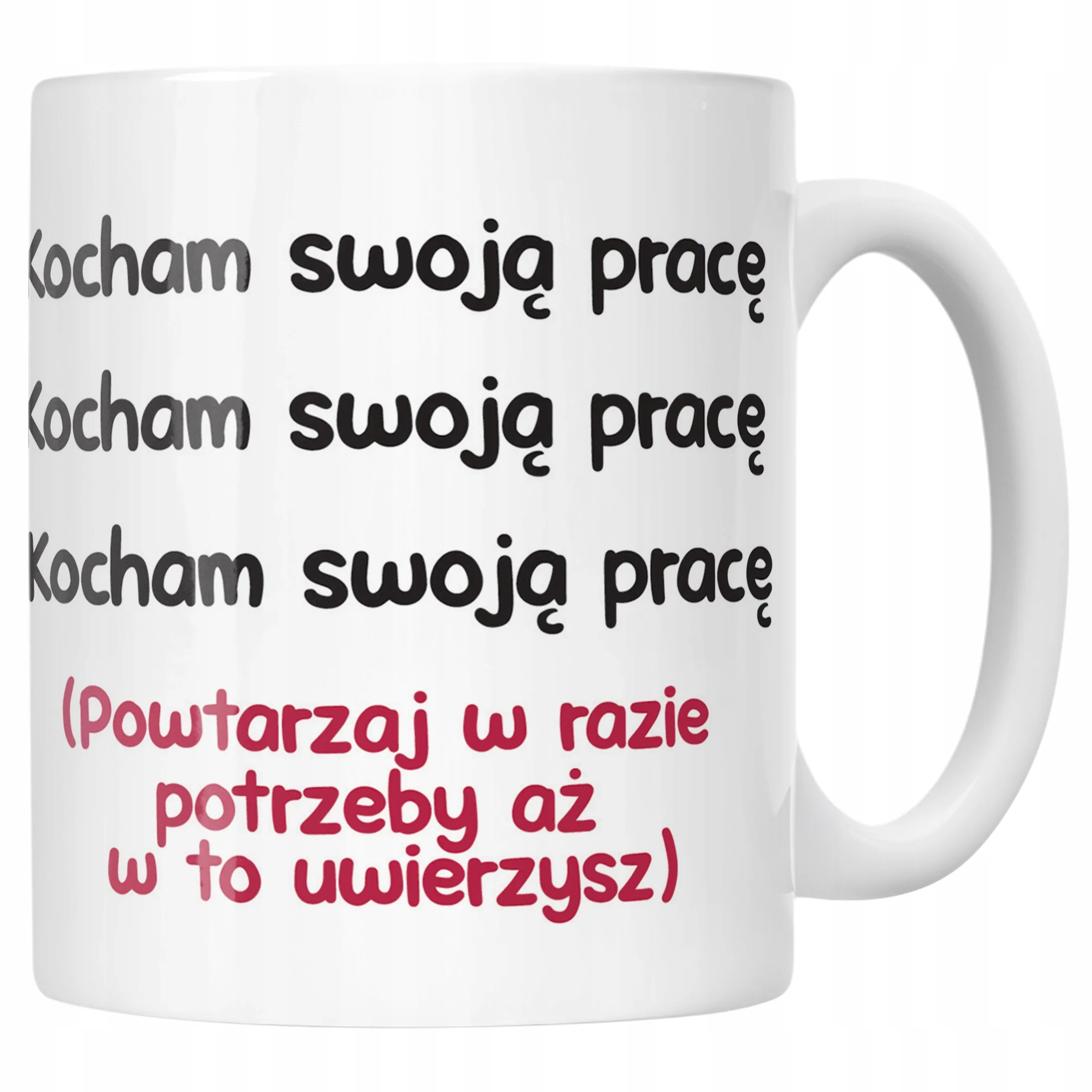Kubek ceramiczny Kocham Swoją Pracę Śmieszny Zabawny Prezent