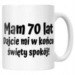 Kubek ceramiczny Mam 70 Lat Na Urodziny Prezent Upominek