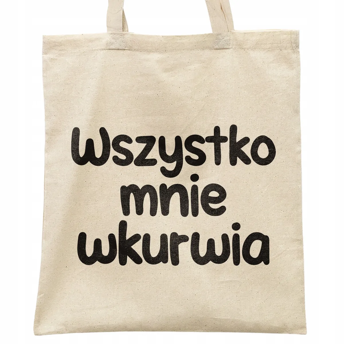 Torba bawełniana na zakupy Wszystko Mnie Wku**ia Zabawny Prezent