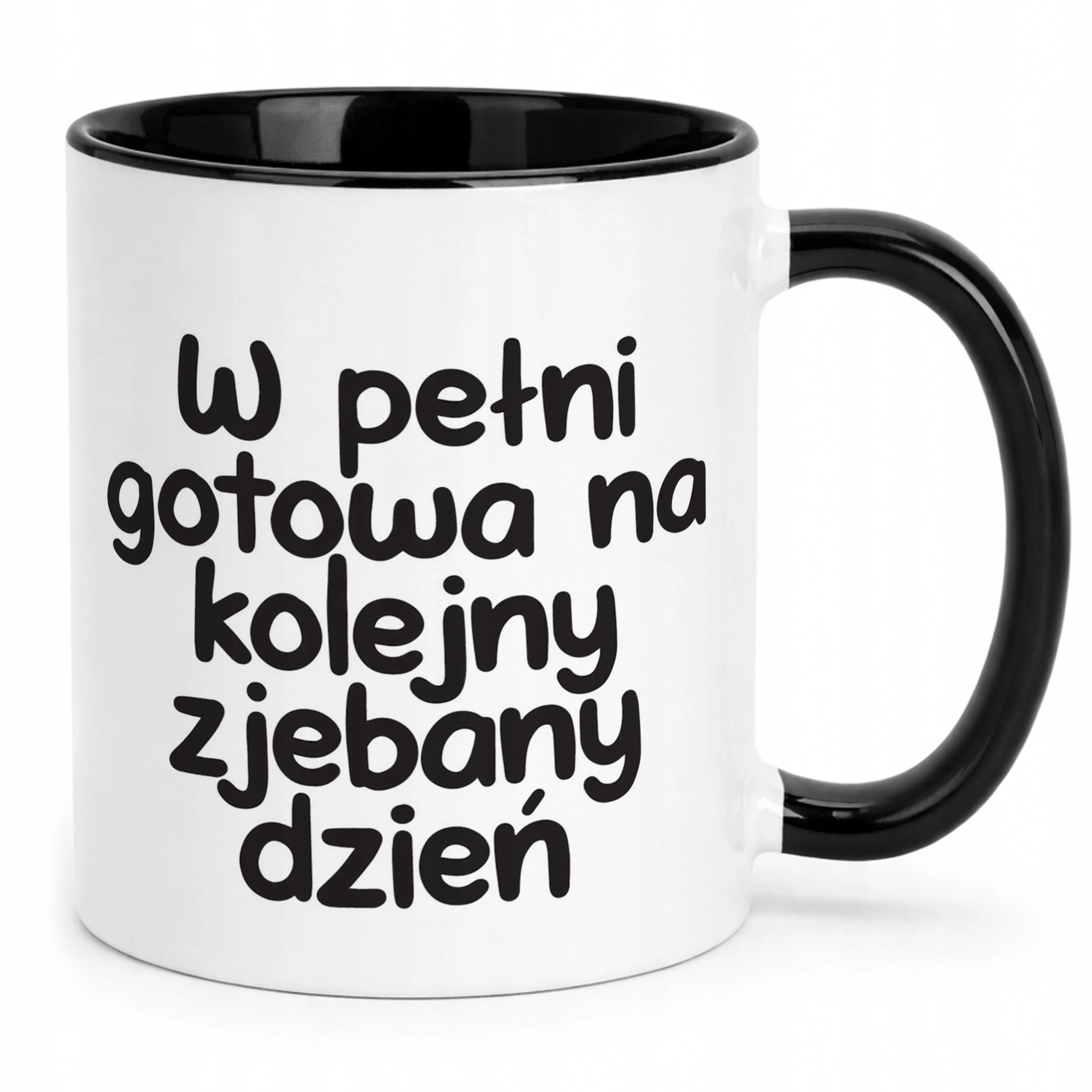 Kubek Czarny W Pełni Gotowa Na Kolejny Dzień Śmieszny Zabawny Prezent