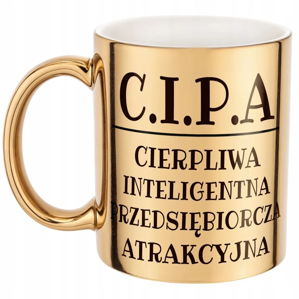 Złoty Kubek C.I.P.A Dla Kobiety Śmieszny Zabawny Prezent