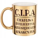 Złoty Kubek C.I.P.A Dla Kobiety Śmieszny Zabawny Prezent