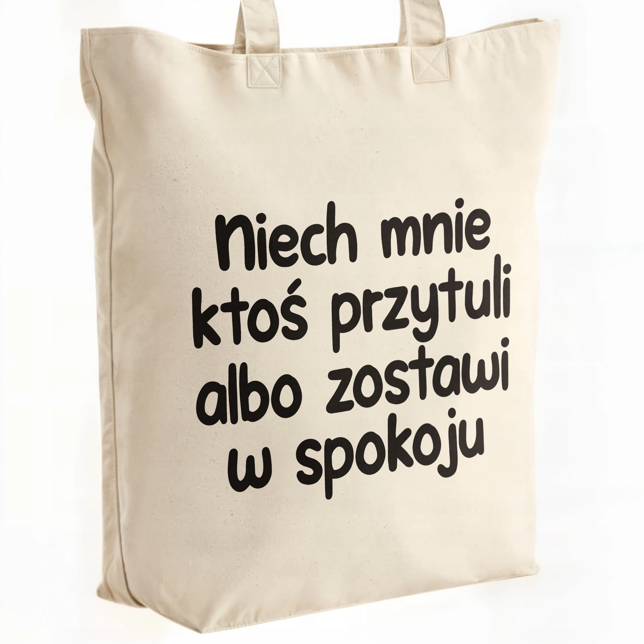 Torba bawełniana premium Niech Mnie Ktoś Przytuli Zabawny Prezent