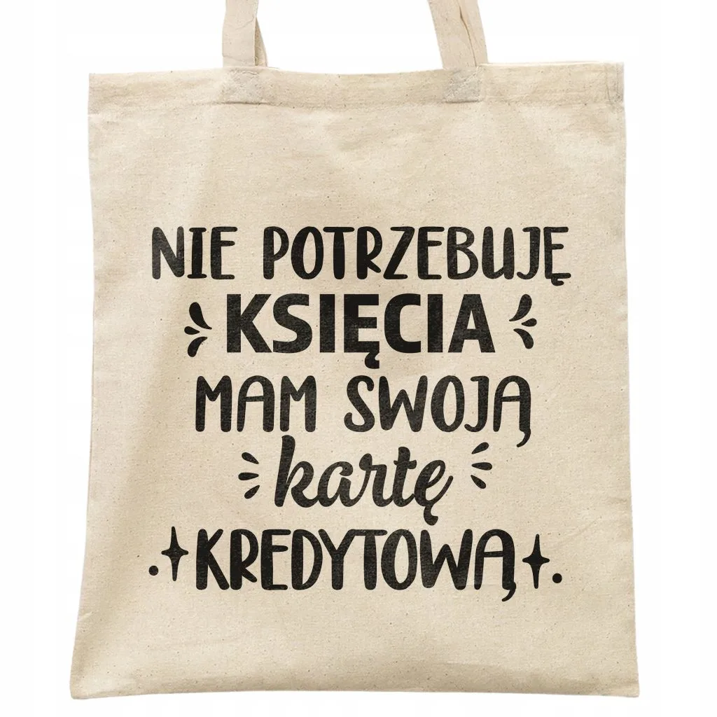 Torba bawełniana na zakupy prezent na Dzień Kobiet Nie Potrzebuje Księcia