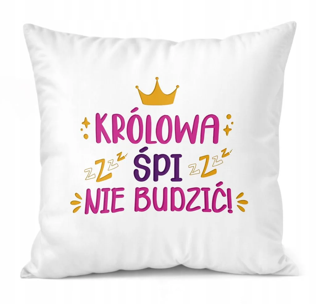 Poduszka 38x38cm Dzień Kobiet Prezent Dla Kobiety Królowa Śpi Nie Budzić