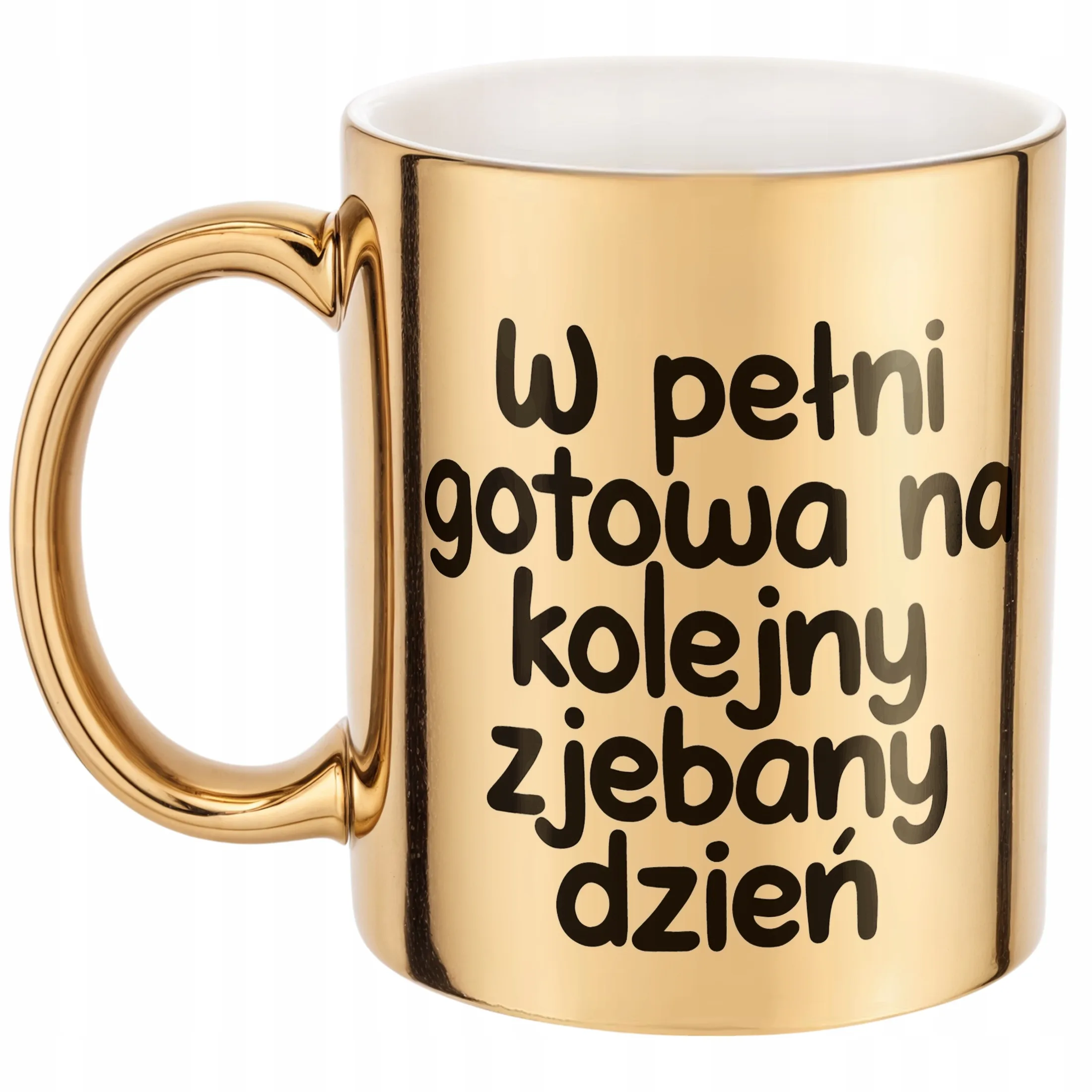 Złoty Kubek W Pełni Gotowa Na Kolejny Dzień Śmieszny Zabawny Prezent