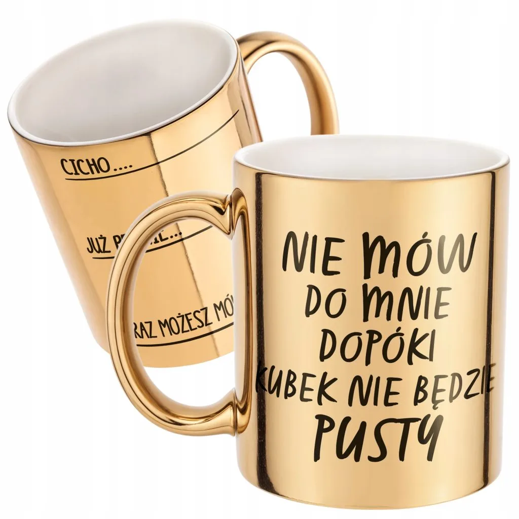 Złoty Kubek na prezent Dzień Kobiet Nie Mów Do Mnie Prezent