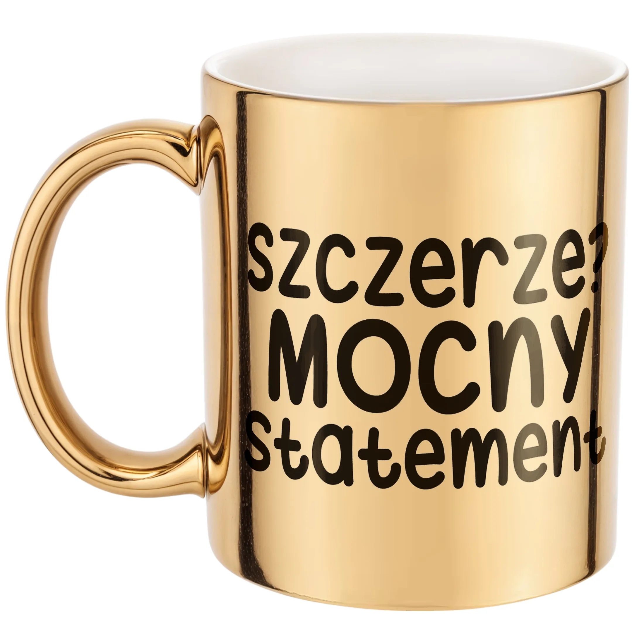 Złoty Kubek Szczerze Mocny Statement Śmieszny Zabawny Prezent
