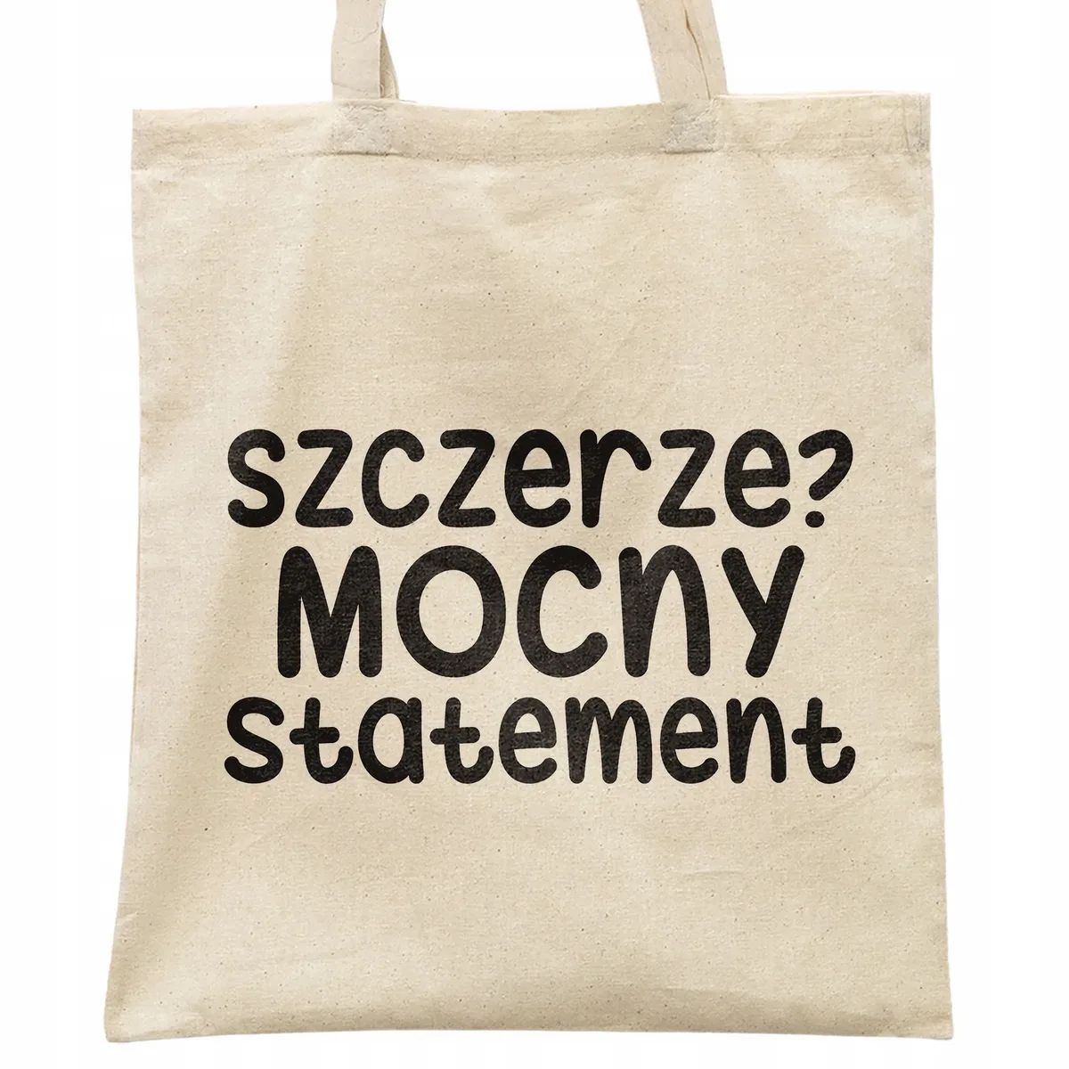 Torba bawełniana na zakupy Szczerze Mocny Statement Zabawny Prezent