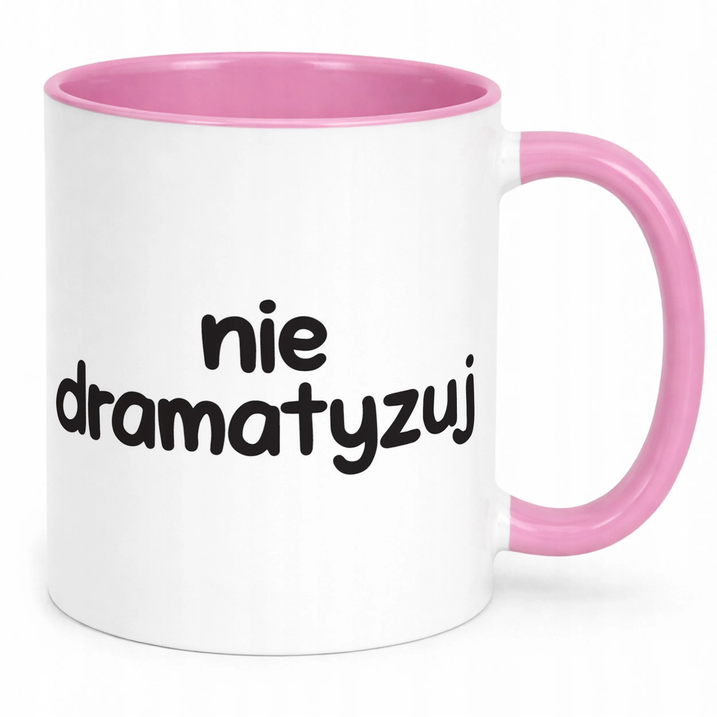Kubek Różowy Nie Dramatyzuj Śmieszny Zabawny Prezent