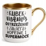 Kubek Premium Złoty Dzień Matki Dla Mamy Prezent Kubek Mamy Ostrzeżenie