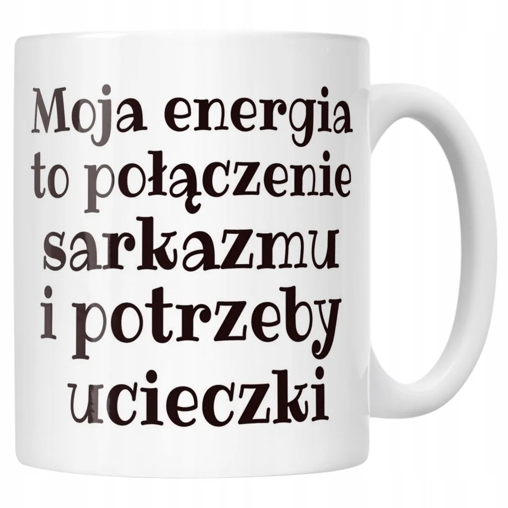 Kubek ceramiczny Moja Energia To Połączenie Śmieszny Zabawny Prezent