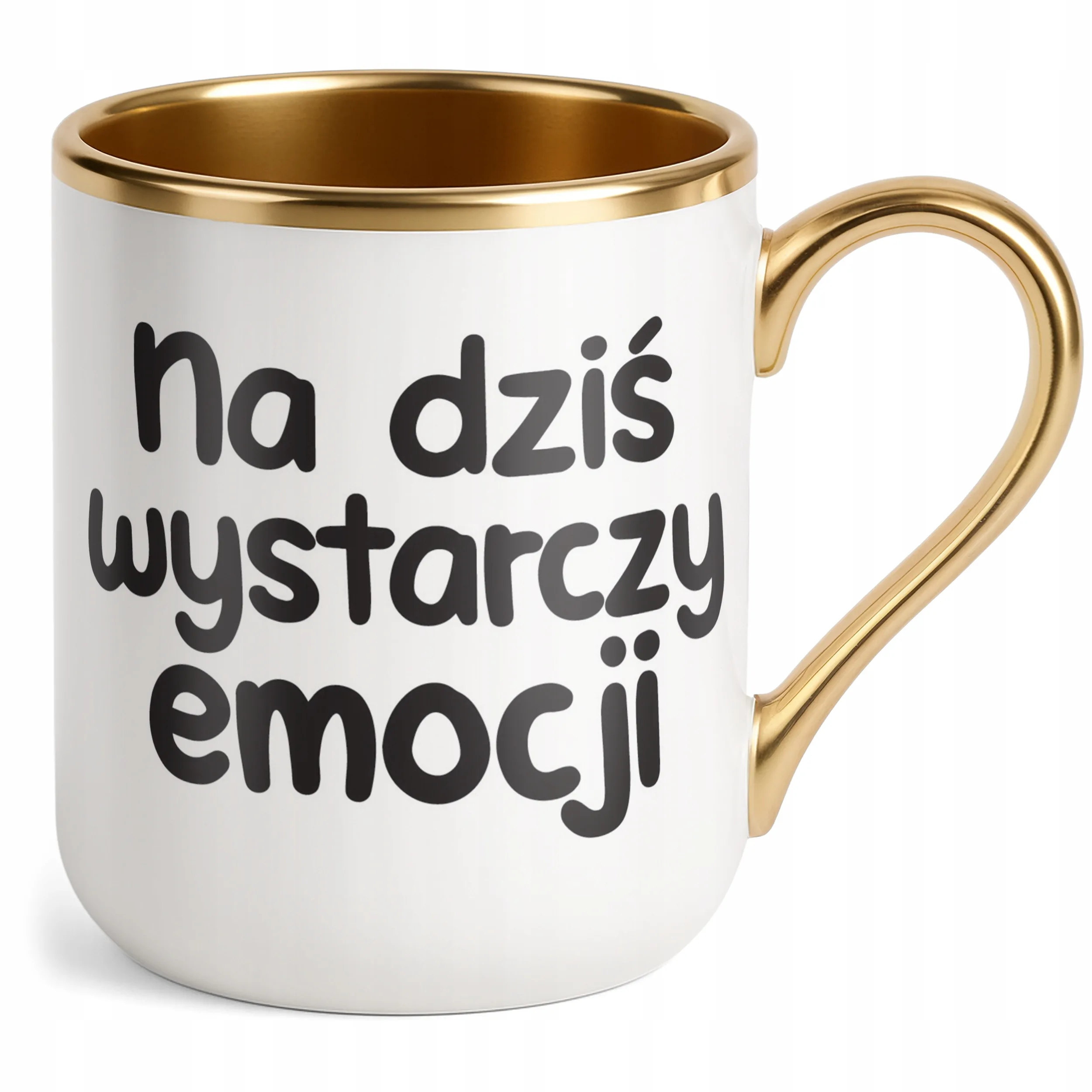 Kubek Premium Złoty Na Dziś Wystarczy Emocji Śmieszny Zabawny Prezent