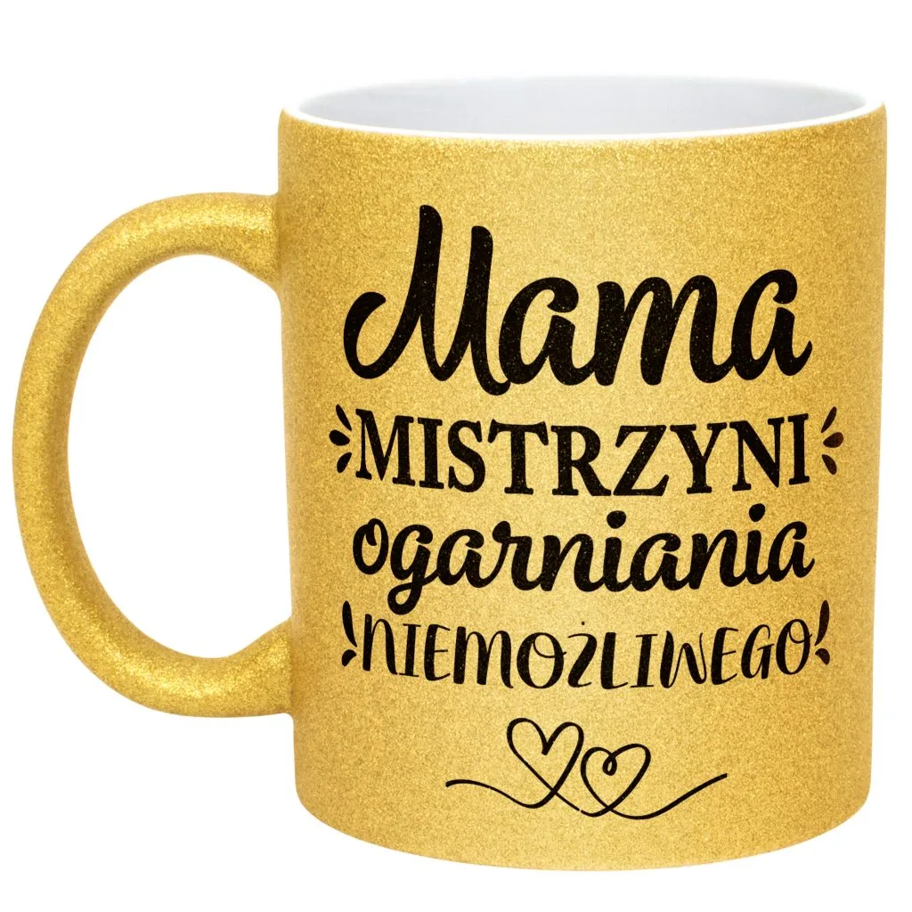 Złoty kubek brokatowy Dzień Matki Dla Mamy Mama Mistrzyni Ogarniania