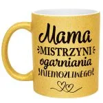 Złoty kubek brokatowy Dzień Matki Dla Mamy Mama Mistrzyni Ogarniania