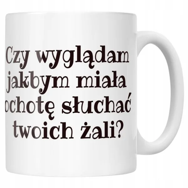 Kubek ceramiczny Czy Wyglądam Jakbym Śmieszny Zabawny Prezent