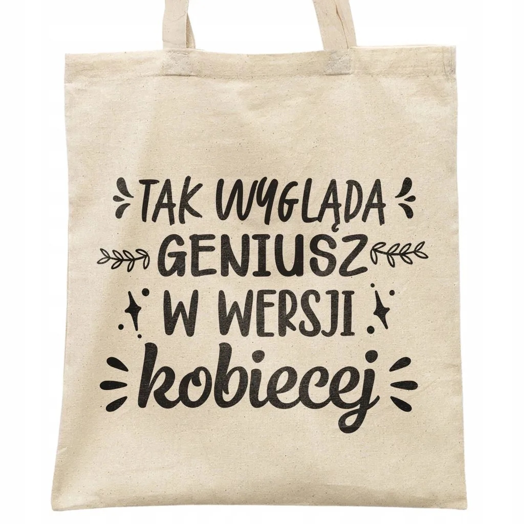Torba bawełniana na zakupy prezent na Dzień Kobiet Tak Wygląda Geniusz