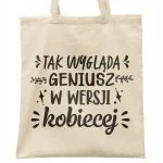 Torba bawełniana na zakupy prezent na Dzień Kobiet Tak Wygląda Geniusz