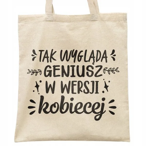 Torba bawełniana na zakupy prezent na Dzień Kobiet Tak Wygląda Geniusz