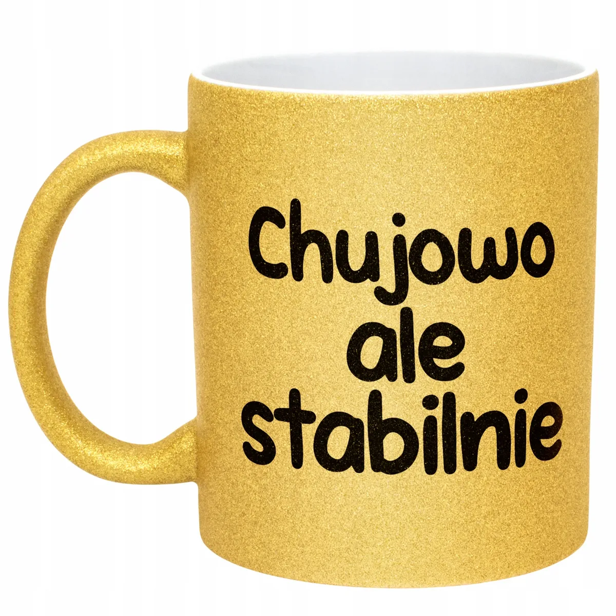 Złoty Kubek Brokatowy Chuj**o Ale Stabilnie Zabawny Prezent