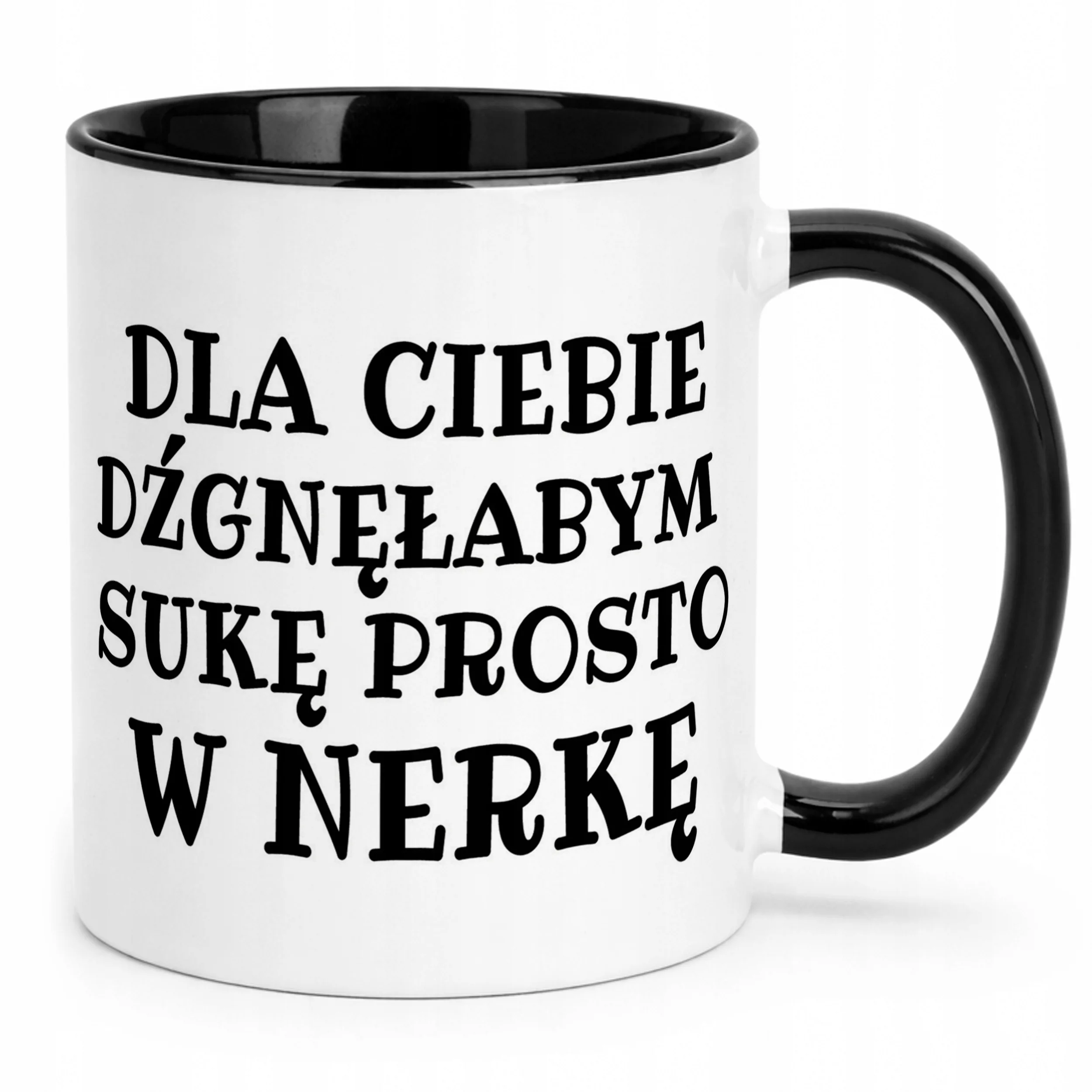 Kubek Czarny Dla Ciebie Dźgnęłabym Sarkastyczny Zabawny Prezent