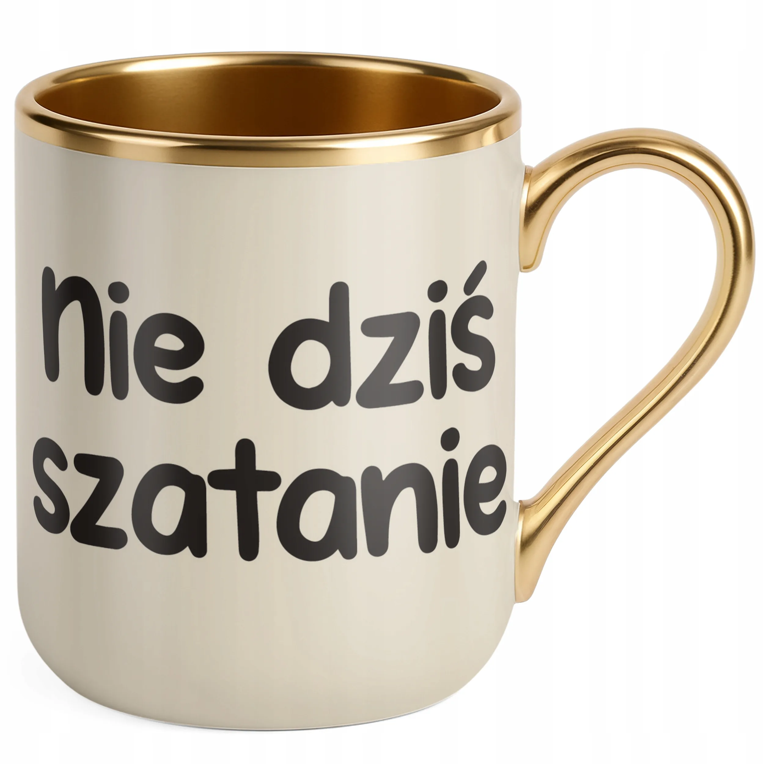 Kubek Premium Złoty Ecru Nie Dziś Szatanie Śmieszny Zabawny