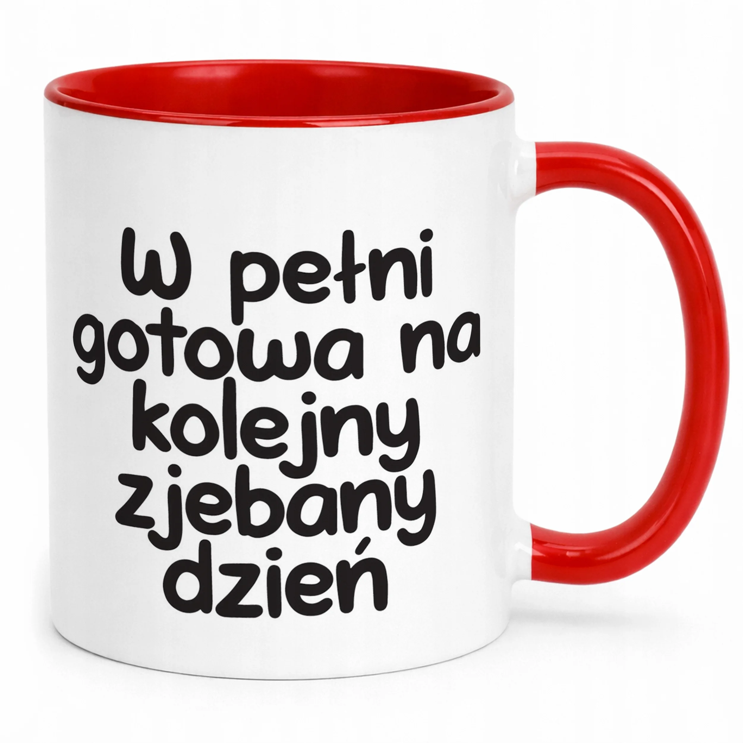 Kubek Czerwony W Pełni Gotowa Na Kolejny Dzień Śmieszny Zabawny Prezent